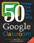 50 Things You Can Do With Google Classroom Cover Image