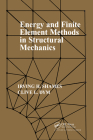 Energy and Finite Element Methods in Structural Mechanics: Si Units Cover Image