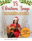 18 Christmas Songs for Classical, Acoustic, and Fingerstyle Guitar Cover Image