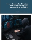 Some Examples Related to Ethical Computer Networking Hacking Cover Image