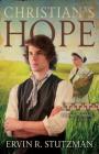 Christian's Hope (Return to Northkill #3) By Ervin R. Stutzman Cover Image