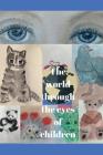 The world through the eyes of children By Svetlana S. Deviatova Cover Image