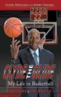 Clyde the Glide: My Life in Basketball By Clyde Drexler, Kerry Eggers, Jim Nantz (Foreword by) Cover Image