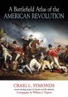 A Battlefield Atlas of the American Revolution Cover Image