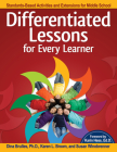 Differentiated Lessons for Every Learner: Standards-Based Activities and Extensions for Middle School (Grades 6-8) By Dina Brulles, Karen L. Brown, Susan Winebrenner Cover Image