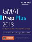 GMAT Prep Plus 2018: 6 Practice Tests + Proven Strategies + Online + Video + Mobile (Kaplan Test Prep) Cover Image