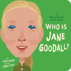Who Is Jane Goodall?: A Who Was? Board Book (Who Was? Board Books) Cover Image