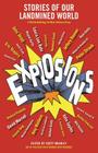 Explosions: Stories of Our Landmined World By Jeffery Deaver, Peter Straub, David Morrell Cover Image
