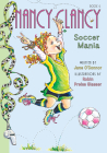Nancy Clancy, Soccer Mania: #6 Cover Image