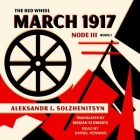 March 1917: The Red Wheel: Node III, Book 1 (Center for Ethics and Culture Solzhenitsyn) Cover Image