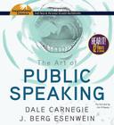 The Art of Public Speaking By Dale Carnegie, J. Berg Esenwein, Jim Killavey (Read by) Cover Image