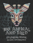 100 Animal and Bird - Coloring Book - Relaxing and Inspiration Cover Image