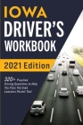 Iowa Driver's Workbook: 320+ Practice Driving Questions to Help You Pass the Iowa Learner's Permit Test Cover Image