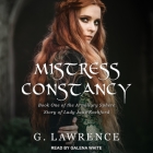 Mistress Constancy By G. Lawrence, Galena White (Read by) Cover Image