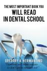 The Most Important Book You Will Read in Dental School Cover Image
