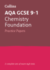 Collins GCSE 9-1 Revision – AQA GCSE 9-1 Chemistry Foundation Practice Test Papers By Collins GCSE Cover Image