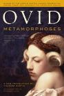 Metamorphoses: A New Translation By Ovid, Charles Martin (Translated by), Bernard M. W. Knox (Introduction by) Cover Image