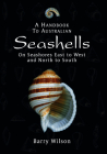 A Handbook to Australian Seashells : On Seashores East to West and North to South Cover Image