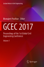 Gcec 2017: Proceedings of the 1st Global Civil Engineering Conference (Lecture Notes in Civil Engineering #9) By Biswajeet Pradhan (Editor) Cover Image