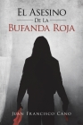 El asesino de la bufanda roja By Juan Francisco Cano Cover Image
