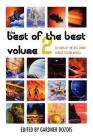 The Best of the Best, Volume 2: 20 Years of the Best Short Science Fiction Novels By Gardner Dozois (Editor) Cover Image