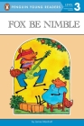 Fox Be Nimble (Penguin Young Readers, Level 3) By James Marshall, James Marshall (Illustrator) Cover Image
