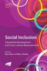 The Social Inclusion: Theoretical Development and Cross-cultural Measurements (Mediated Health Series) By Kara Chan (Editor), Peter J. Huxley (Editor) Cover Image