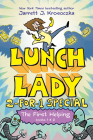 The First Helping (Lunch Lady Books 1 & 2): The Cyborg Substitute and the League of Librarians (Lunch Lady: 2-for-1 Special) By Jarrett J. Krosoczka Cover Image