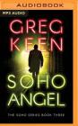 Soho Angel By Greg Keen, Simon Vance (Read by) Cover Image
