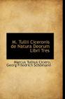 M. Tullii Ciceronis de Natura Deorum Libri Tres Cover Image