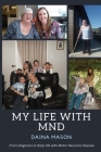 My Life With MND By Daina Mason Cover Image
