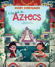 A Day with the Aztecs Cover Image