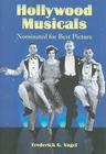 Hollywood Musicals Nominated for Best Picture By Frederick G. Vogel Cover Image