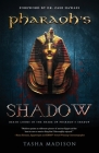 Pharaoh's Shadow: Foreword by Dr. Zahi Hawass By Tasha Madison, Zahi Hawass (Foreword by) Cover Image