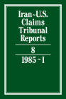 Iran-U.S. Claims Tribunal Reports: Volume 8 Cover Image