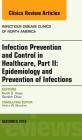 Infection Prevention and Control in Healthcare, Part II: Epidemiology and Prevention of Infections, an Issue of Infectious Disease Clinics of North Am (Clinics: Internal Medicine #30) By Keith S. Kaye, Sorabh Dhar Cover Image