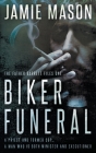 Biker Funeral: A Noir Mystery By Jamie Mason Cover Image