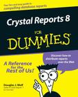 Crystal Reports 8 for Dummies By Douglas J. Wolf Cover Image