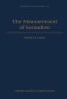 The Measurement of Sensation (Oxford Psychology #30) By Donald Laming Cover Image