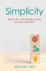 Simplicity: Machen Sie es Ihren Kunden einfach und haben Spaß dabei! Cover Image