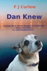 Dan Knew By F. J. Curlew Cover Image