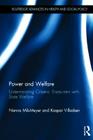 Power and Welfare: Understanding Citizens' Encounters with State Welfare (Routledge Advances in Health and Social Policy) By Nanna Mik-Meyer, Kaspar Villardsen Cover Image