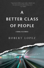 A Better Class of People By Robert Lopez Cover Image