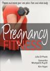 Pregnancy Fitness By Julia Di Paolo, Samantha Montpetit-Huynh, Kim Vopni Cover Image