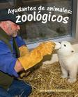 Ayudantes de Animales: Zoológicos (Animal Helpers: Zoos) Cover Image