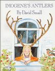 Imogene's Antlers By David Small Cover Image