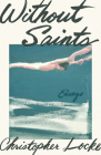 Without Saints By Christopher Locke Cover Image