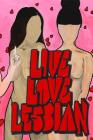 Live Love Lesbian By K3$1 The Brand Cover Image