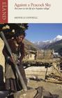 Against a Peacock Sky: Two Years in the Life of a Nepalese Village By Monica Connell Cover Image