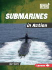 Submarines in Action By Mari Bolte Cover Image